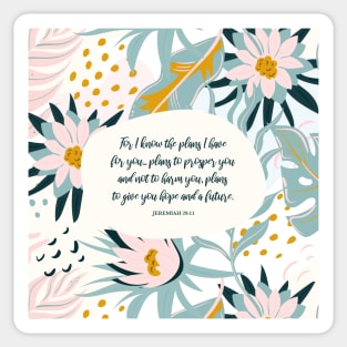 I know the plans I have for you - Jeremiah 29:11, Inspiring Bible Quote Sticker